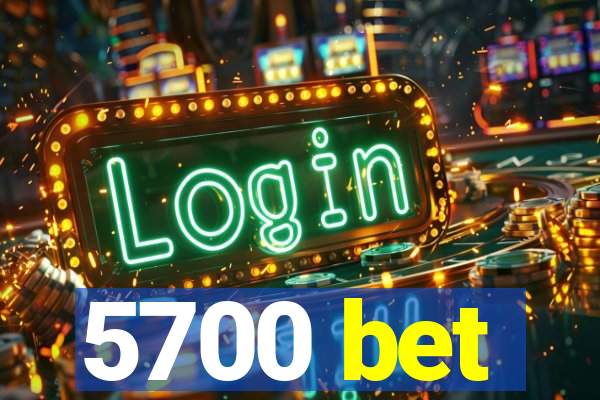 5700 bet
